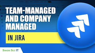 Jira Beginners Guide: Team Managed and Company Managed