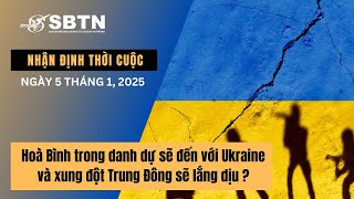 Hoà Bình trong danh dự sẽ đến với Ukraine và Xung đột Trung Đông sẽ lắng dịu ?