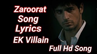 Zaroorat song lyrics (ek villain)Mustafa Zahid.  song lyrics by vmax