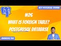 How to Create PostgreSQL Foreign Table || PostgreSQL Foreign Data || PostgreSQL Full Playlist #26
