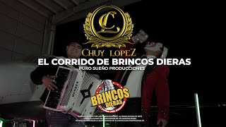 CHUY LOPEZ  -  EL CORRIDO DE BRINCOS DIERAS (CLIP OFICIAL)