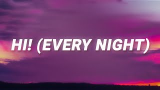 Lindsay Dunn - Hi! (Every Night) (Lyrics)