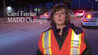 MADD and RCMP team up to catch the intoxicated in Kelowna, BC, Canada.