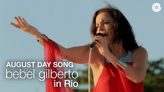 Bebel Gilberto | August Day Song | Bebel Gilberto In Rio (Ao Vivo)