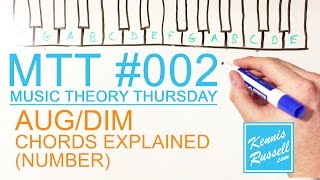 Augmented + / Diminished o Chords Explained (Number) - MTT #002 (Music Theory Thursday)