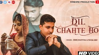 Dil Chahte Ho // jubin nautiyal //  A Short film