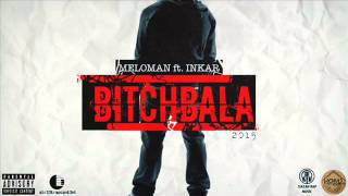 Meloman ft Inkar - Bitchbala