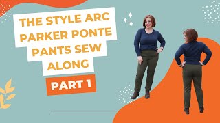 Style Arc Parker Ponte Pant Sew Along Part 1: Supplies and Notions