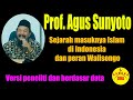 Sejarah masuknya islam ke indonesia dan peran Walisongo | Prof. Agus Sunyoto