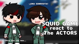 •🗯SQUID GAME react to The ACTORS‼️•[1/?]