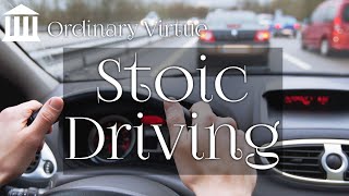 Stoic Driving, Ordinary Virtue