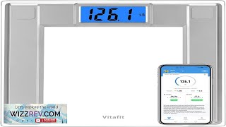 Vitafit 550lb Digital Bathroom Scale for Body Weight and BMI Via Smart Review