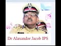 അലക്സാണ്ടർ ജേക്കബ് ips സൂപ്പർ ക്ലാസ്