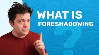 What is Foreshadowing? (with Examples from Books & Movies)