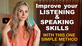 IMPROVE your LISTENING and SPEAKING skills with this ONE simple method #englishfluencyjourney