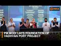 India's PM Modi lays foundation stone of Vadhvan Port project in Maharashtra