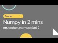 Numpy in 2 minutes: np.random.permutation()