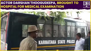 Kannada actor Darshan arrested in murder case | Actor brought to hospital for medical examination