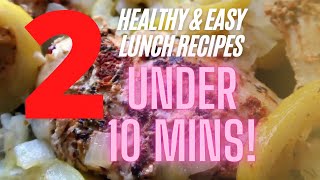 Lunch Recipes Under 10 Minutes: It's Not As Difficult As You Think