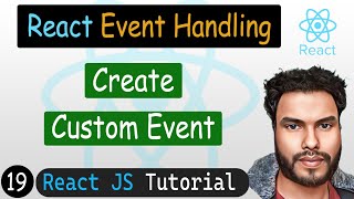 Create Custom Events in React | React JS Tutorial