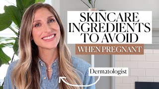 Dermatologist Shares Skincare Ingredients to Avoid During Pregnancy & Ones to Try! | Dr. Sam Ellis