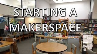 3 TIPS TO START A MAKERSPACE