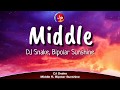 DJ Snake - Middle (Lyrics) ft. Bipolar Sunshine