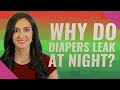 Why do diapers leak at night?