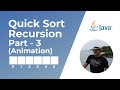 Quick Sort Algorithm in Java -  Part 3 | Recursion Animation | Sorting Algorithms
