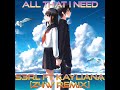 S3RL Ft Kayliana - All That I Need (Z4W Remix)