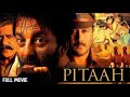 संजय दत्त और जैकी श्रॉफ की फिल्म - Pitaah Full Movie (HD) | Sanjay Dutt | Jackie Shroff | Om Puri
