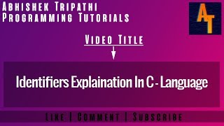 Identifiers Part 8 identifiers in c programming,c tutorials identifiers and keywords in c
