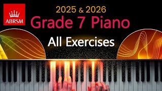 Grade 7 Piano - All Exercises: Scales and Arpeggios (ABRSM 2025 \u0026 2026)