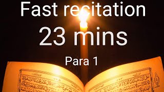 Quran para 1 fast recitation in 23 minutes