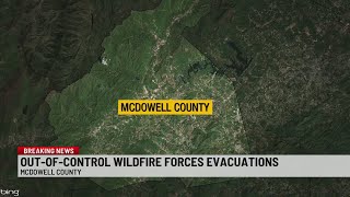 Evacuations ordered for ‘out of control’ wildfire in McDowell County