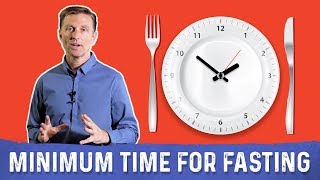 What's The Minimum Fasting Length You Should Follow for Result? – Dr. Berg on Eating Window
