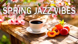 Spring Jazz Vibes – Refreshing & Uplifting Melodies for a Bright Season