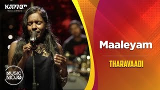 Maaleyam - Tharavaadi - Music Mojo Season 6 - Kappa TV