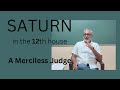 Class - 282 // Saturn in the 12th from Ascendant - A Merciless Judge