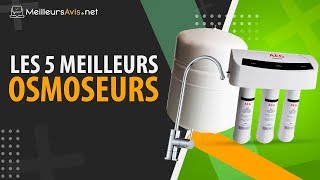 ⭐️ MEILLEUR OSMOSEUR - Avis \u0026 Guide d'achat (Comparatif 2022)