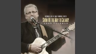 Show Me the Way to Calvary (Live)