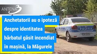 Anchetatorii au o ipoteză despre identitatea bărbatul găsit incendiat în mașină, la Măgurele