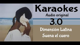 Dimension Latina   Suena el cuero  v3 Karaoke