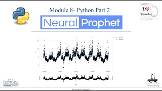 Module 8 - python part 2- Mastering NeuralProphet in Python | Full Walkthrough + Prophet Benchmark