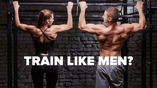 Should Women Train Like Men? | Tiger Fitness