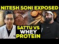 Nitesh Soni Exposed | Sattu VS Whey Protein Controversy | Dt.Bhawesh