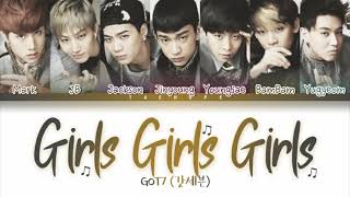 GOT7 (갓세븐) - “Girls Girls Girls” (Color Coded Lyrics Han/Rom/Eng/작사)