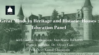 Day 03 Great Minds in Heritage & Historic Houses: Education Panel