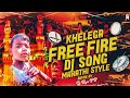 Khelega Free Fire Dj Song Marathi Style Remix By Dj Raju Rr