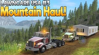 Landscaping USA #3 - Heavy Mountain Haul -  Farming Simulator 17 (with Wheel Cam)